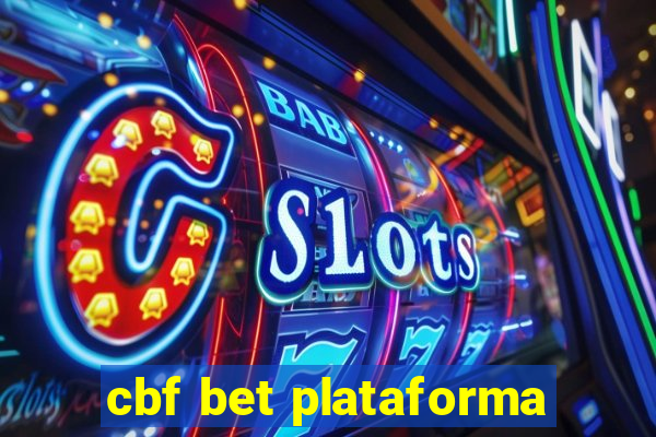 cbf bet plataforma